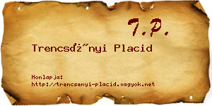 Trencsényi Placid névjegykártya